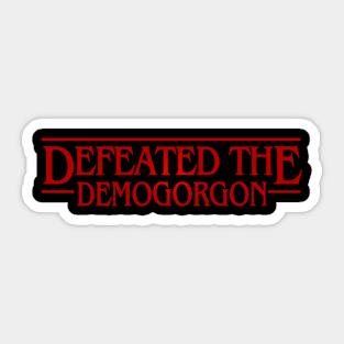 Defeated the Demogorgon Sticker